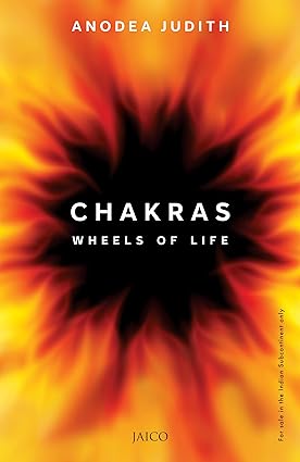 Chakras – Wheels Of Life by Anodea Judith