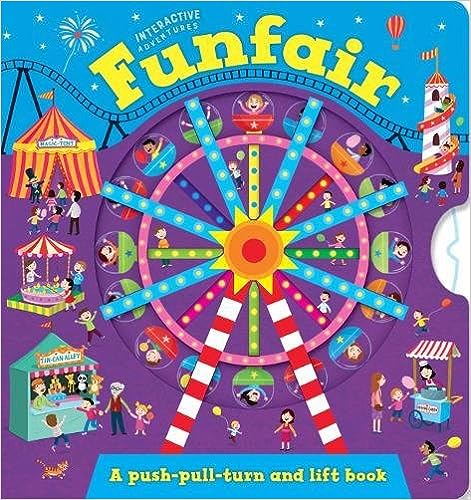 Interactive Adventure: Funfair [Board book] [push pull turn and lift ]