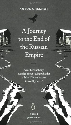 A Journey to the End of the Russian Empire by Anton Chekhov [Rare book]