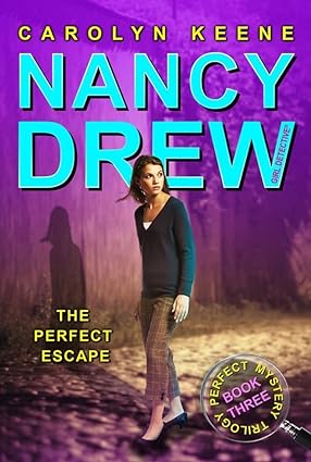 The perfect escape by Carolyn Keene [nancy drew 32]