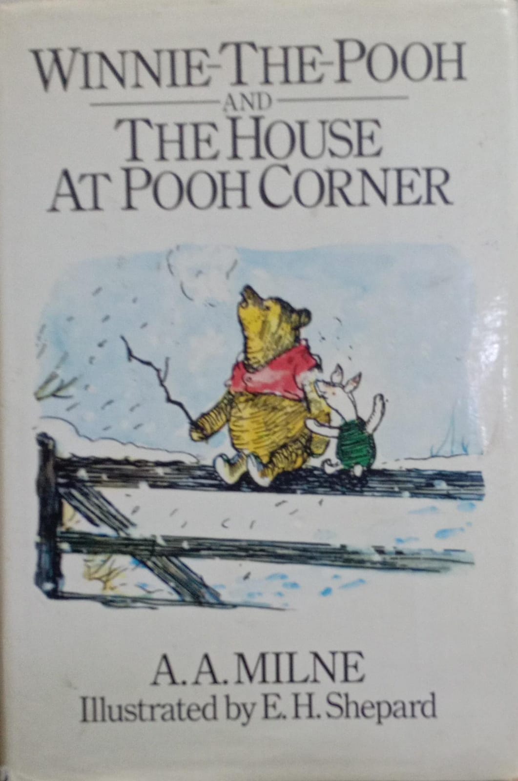 Winnie the pooh and the house at pooh corner [Hardcover]