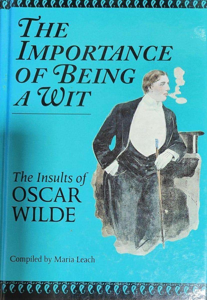 The Importance of Being a Wit: Insults of Oscar Wilde [Hardcover] [RARE BOOKS]