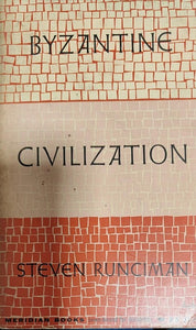 Byzantine Civilization [RARE BOOKS]