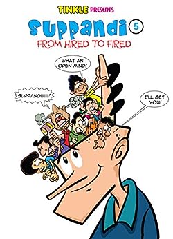 Suppandi Volume 5: From Hired to Fired [graphic novel]