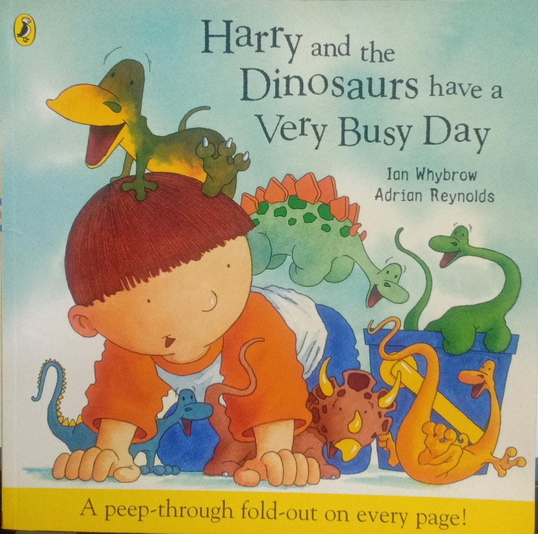 Harry and the Dinosaurs Have a Very Busy Day