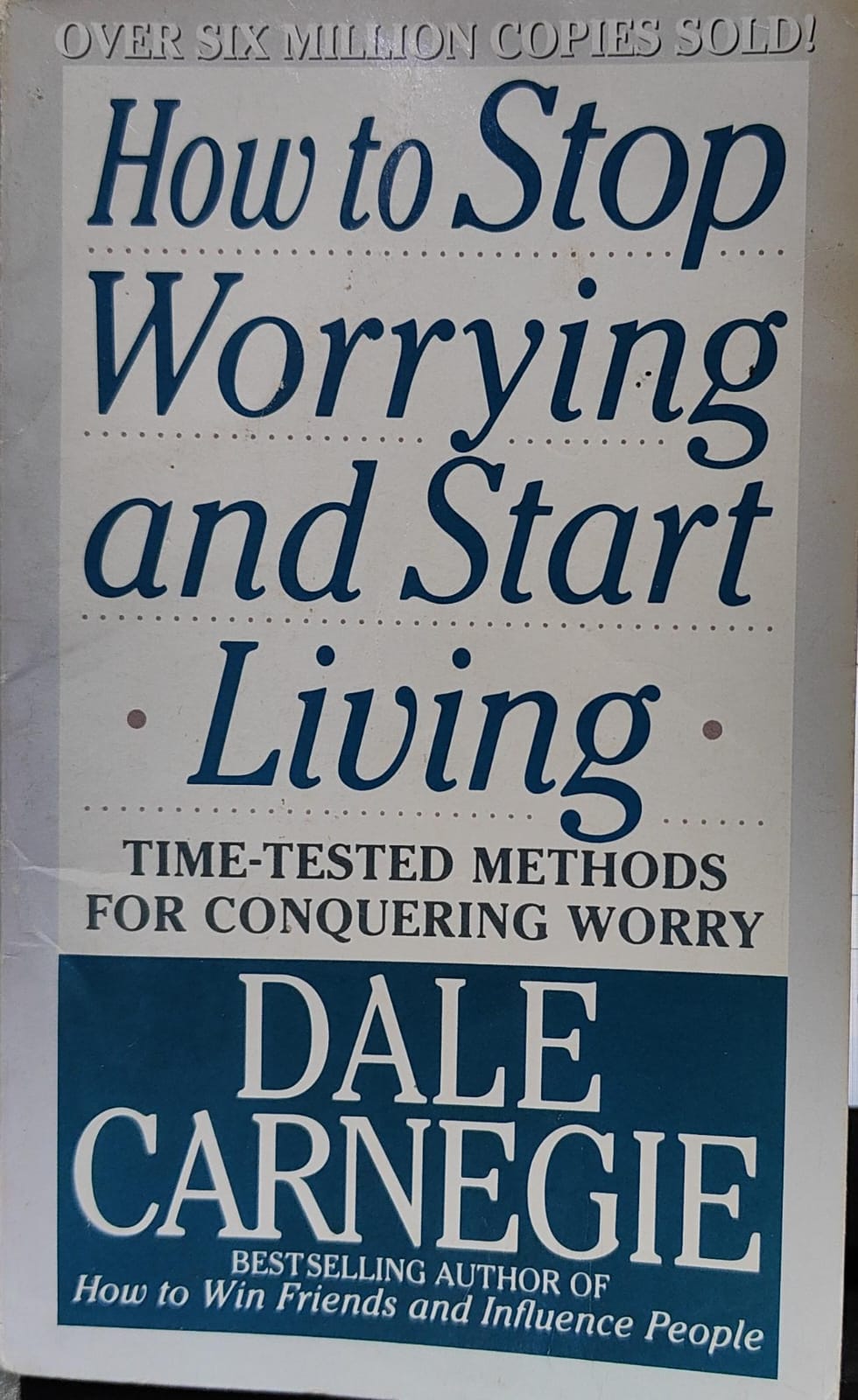 How to stop worrying and start living by dale carnegie