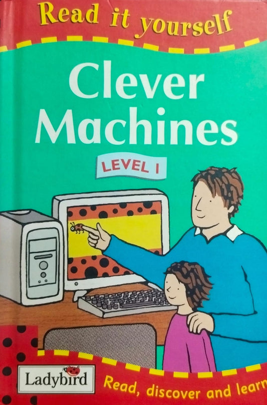 Clever machines [hardcover]