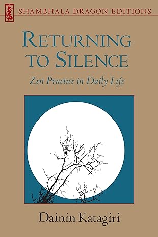 Returning to Silence by Dainin Katagiri (Rare books)