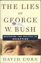 The Lies of George W. Bush: Mastering the Politics of Deception [Hardcover] [rare books]