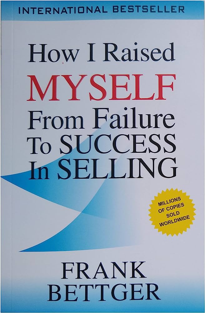 How I Raised Myself From Failure to Success in Selling