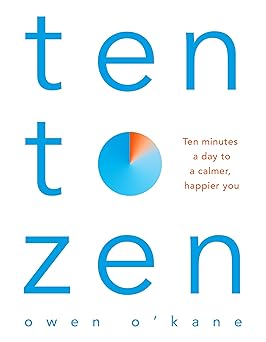 Ten to Zen by  Owen O'Kane [Premium Books]