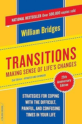 Transitions: Making Sense of Life's Changes