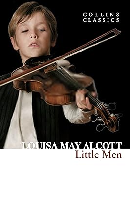 Little Men by Louisa May Alcott [Collins Classics]