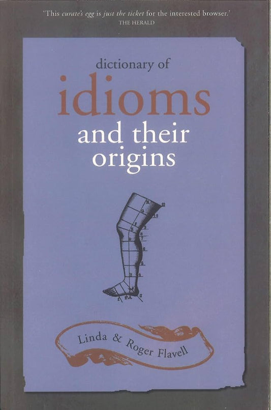 Dictionary of idioms and their origins [rare books]