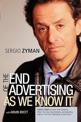 The End of Advertising as We Know It by Sergio Zyman [rare books]