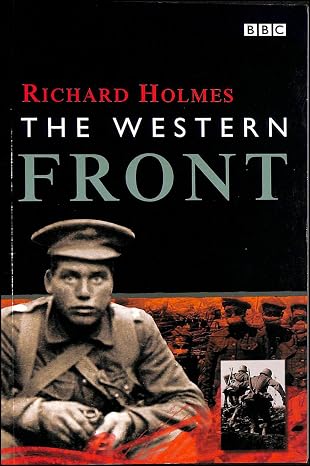 The Western Front by Richard Holmes [Rare book] [SIGN COPY]