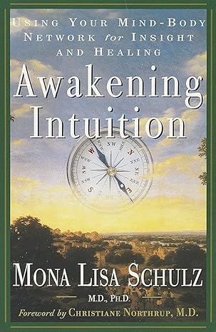 Awakening Intuition by Mona Lisa Schulz [Rare books]
