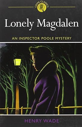 Lonely Magdalen: A Murder Story by Henry Wade