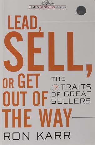Lead, Sell or Get Out of the Way by Ron Karr (Rare books)