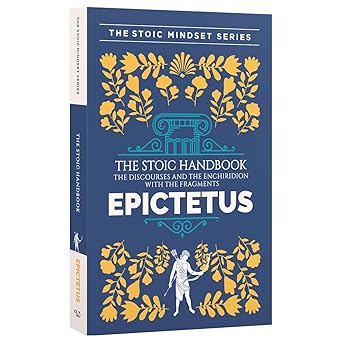 The Stoic Handbook: The Discourses And The Enchiridion With The Fragments (Premium Book) by Epitetus