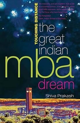 Touching Distance The Great Indian Mba Dreams