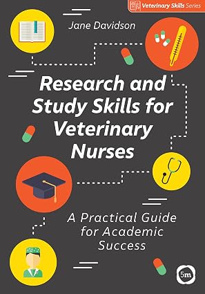 Research and Study Skills for Veterinary Nurses: A Practical Guide for Academic Success [Rare book]