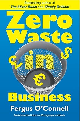 Zero Waste in Business by Fergus O’Connell
