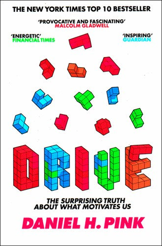 Drive: The Surprising Truth About What Motivates Us by Daniel H. Pink