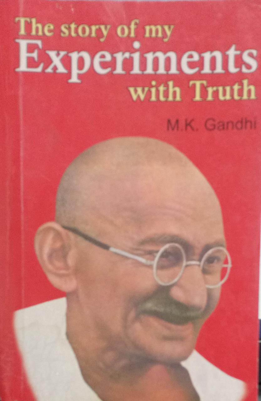 The Story of My Experiments with Truth by M.K. Gandhi