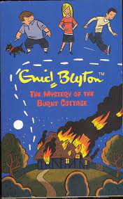 The mystery of the burnt cottage by Enid Blyton