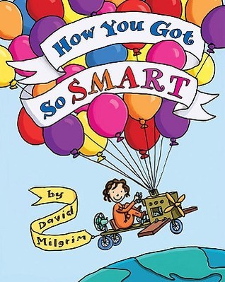 How You Got So Smart