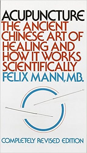 Acupuncture: The Ancient Chinese Art of Healing and How it Works Scientifically (RARE BOOKS)