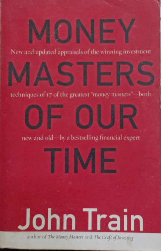 Money Masters Of Our Time by John Train