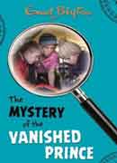 The mystery of the vanished prince: 9 by Enid Blyton