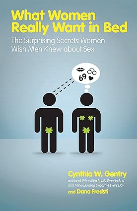 What Women Really Want in Bed by Cynthia W. Gentry [Premium Books]