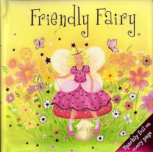 Friendly Fairy (Sparkly Padded) Board book