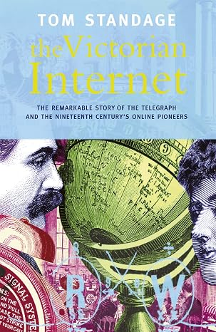 The Victorian Internet by Tom Standage [Rare book]