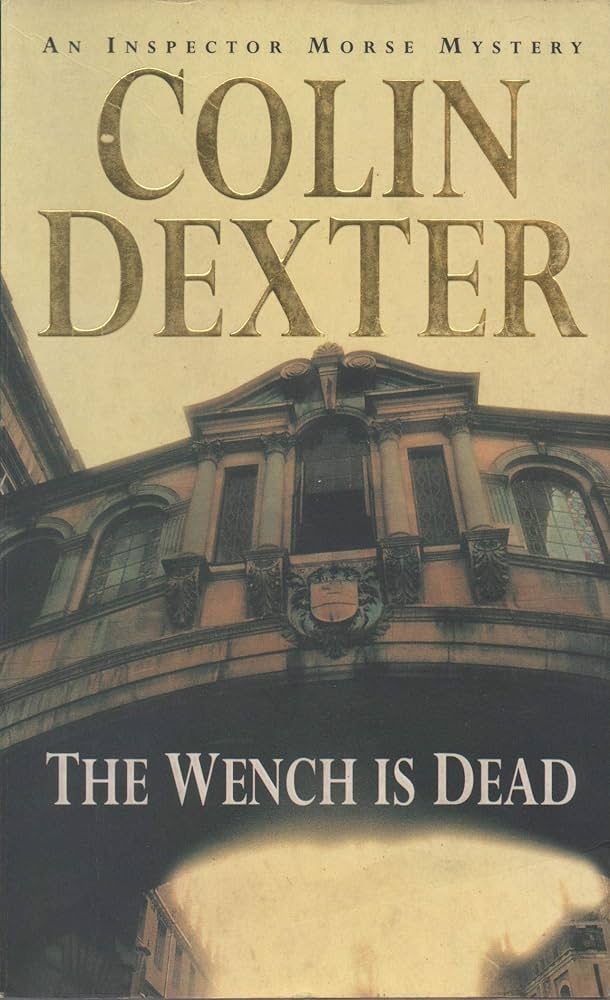 The Wench is Dead by Colin Dexter
