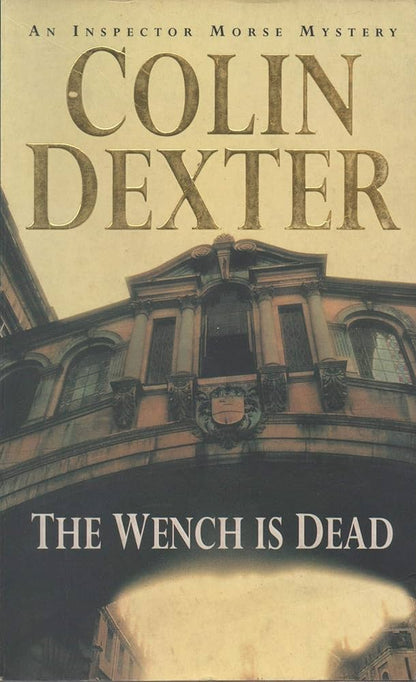 The Wench is Dead by Colin Dexter