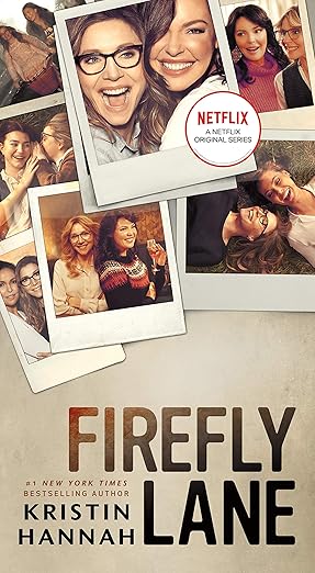 Firefly Lane: A Novel by Kristin Hannah