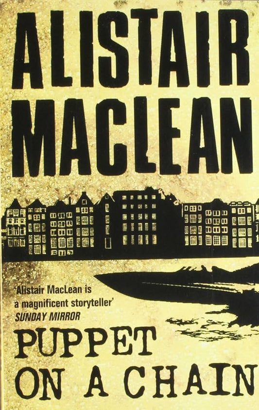 Puppet on a Chain by Alistair MacLean