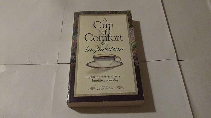 Cup Of Comfort For Inspiration (RARE BOOKS)