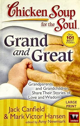Chicken Soup for The Soul:grand and Great