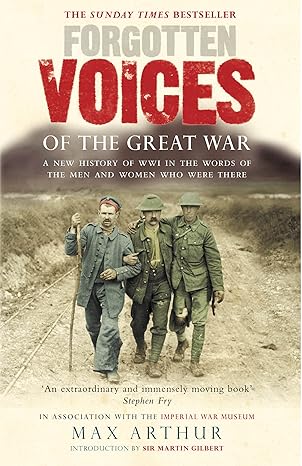 Forgotten Voices Of The Great War by Max Arthur (rare books)