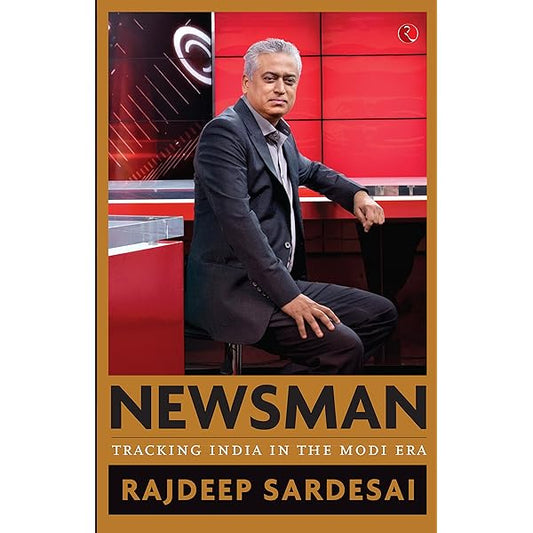 Newsman - tracking india in the modi era [hardcover]