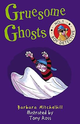 Gruesome Ghosts (No. 1 Boy Detective)