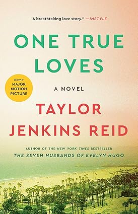 One True Loves: A Novel by Taylor Jenkins Reid [Premium Books]