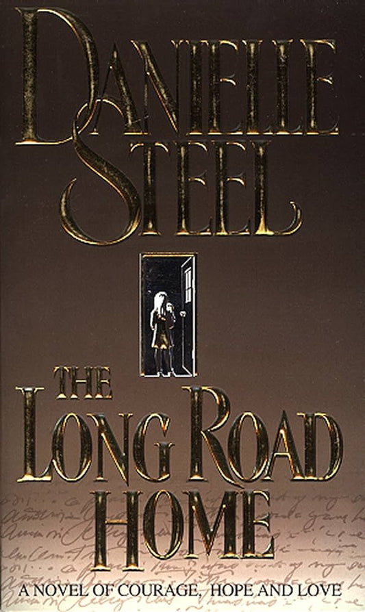 The Long Road Home by Danielle Steel