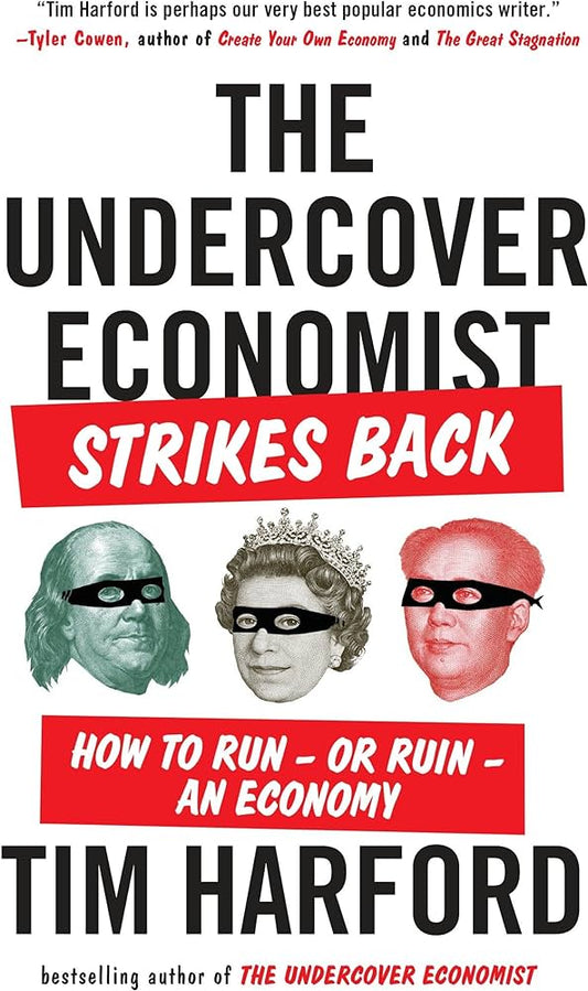 The Undercover Economist Strikes Back by Tim Harford