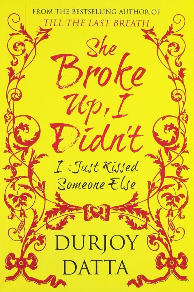 She broke up, i didn't!: i just kissed someone else!